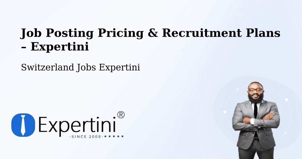 Job Posting Pricing & Recruitment Plans – Langnau - Langnau, Switzerland Jobs Expertini